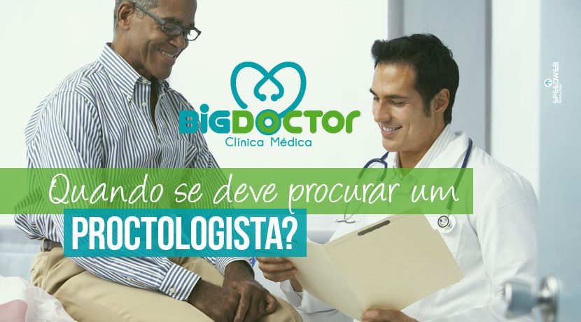 Quando se deve procurar um proctologista?
