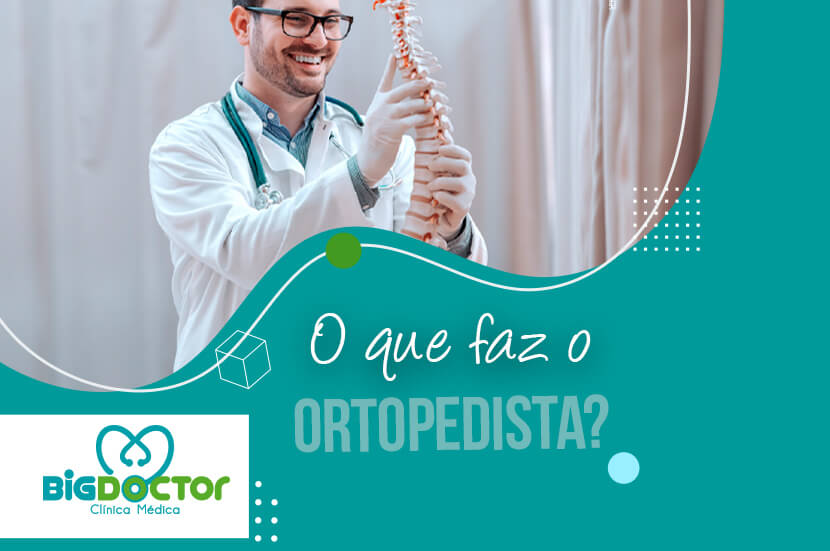 O que faz o Ortopedista?