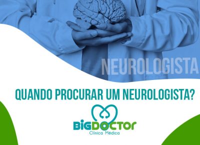 Quando procurar um neurologista?