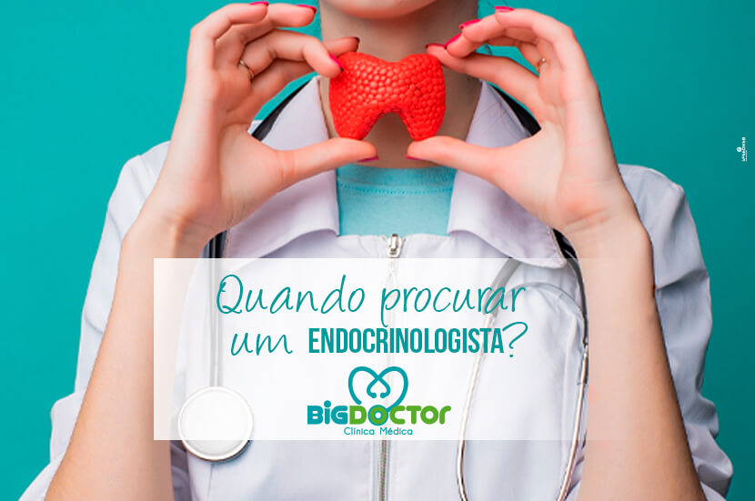 Quando procurar Endocrinologista?