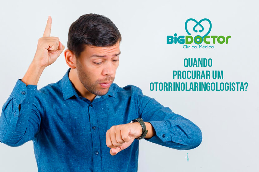 Quando procurar um Otorrinolaringologista?