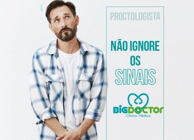 Proctologista: Não ignore os sinais