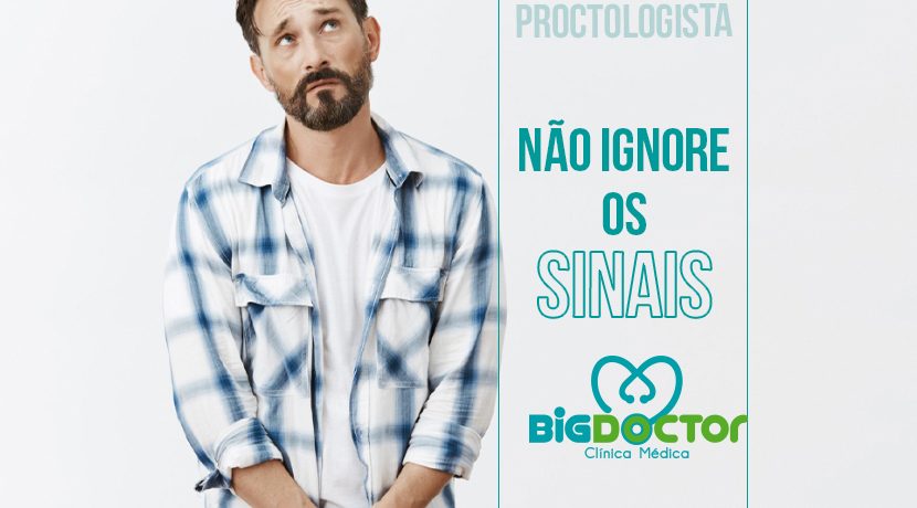 Proctologista: Não ignore os sinais