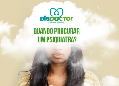 Quando procurar um Psiquiatra?