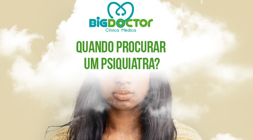 Quando procurar um Psiquiatra?
