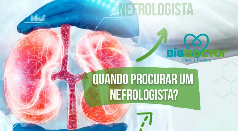 Quando procurar um nefrologista?
