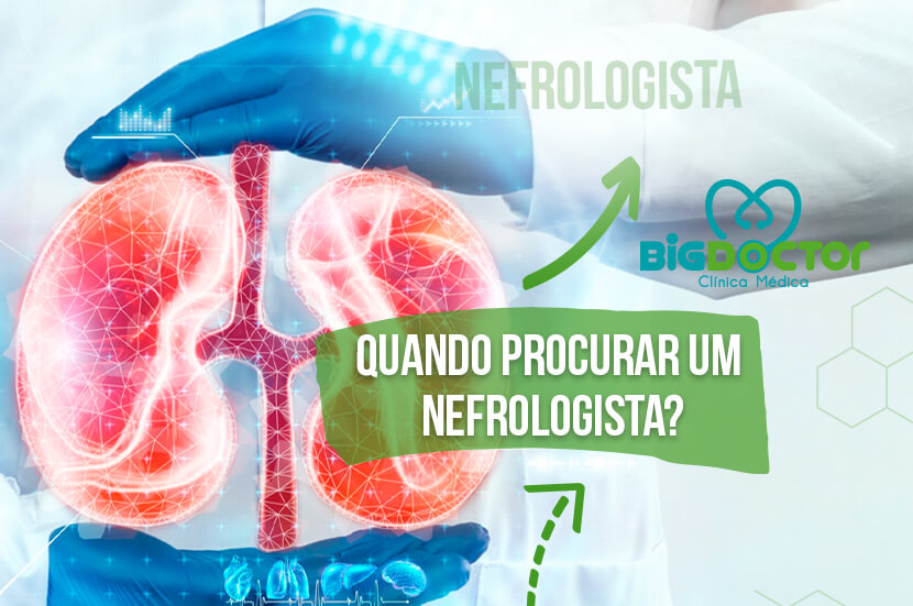 Quando procurar um nefrologista?