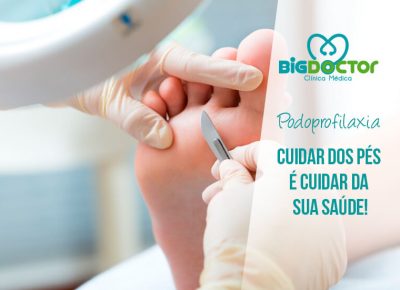 Podoprofilaxia: Cuidar dos pés é cuidar da sua saúde