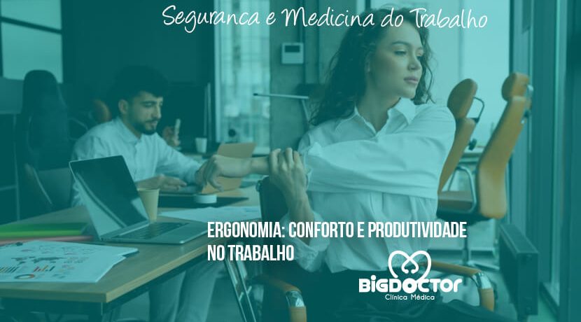 Ergonomia: Conforto e produtividade no trabalho