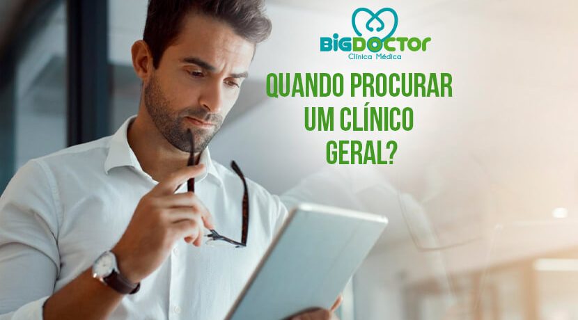 Quando procurar um clínico geral