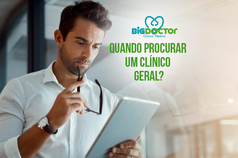 Quando procurar um clínico geral