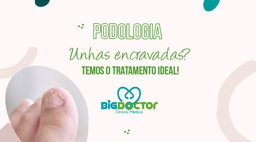 Unhas encravadas? Temos o tratamento ideal!