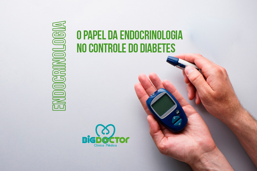 O papel da Endrocrinologia no controle da diabetes